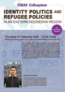 CSEAS Colloquium: IDENTITY POLITICS AND REFUGEE POLICIES IN AN EASTERN INDONESIAN REGION