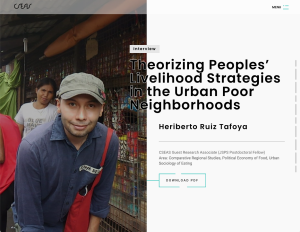 Interview with Guest Research Associate Heriberto Ruiz Tafoya, “Theorizing Peoples’ Livelihood Strategies in the Urban Poor Neighborhoods” is available.