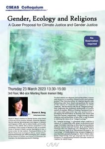 CSEAS Colloquium: Gender, Ecology and Religions A Queer Proposal for Climate Justice and Gender Justice