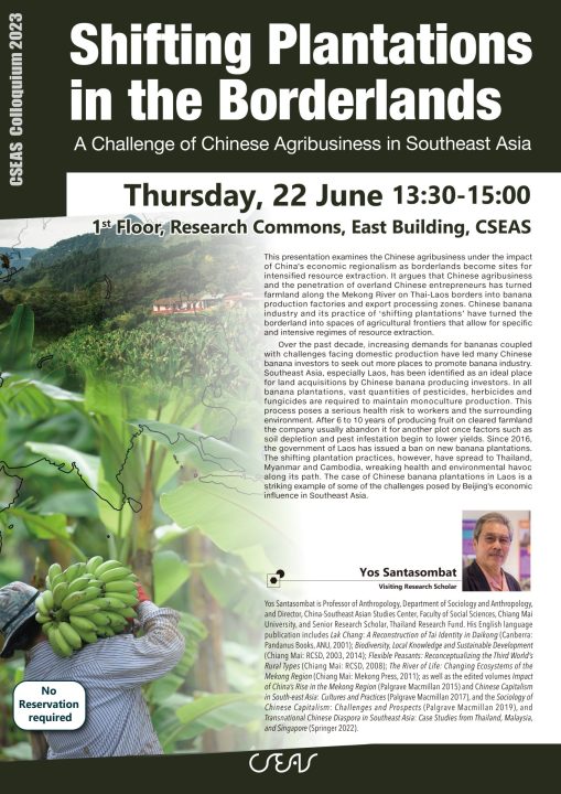 CSEAS Colloquium by Yos Santasombat: Shifting Plantations in the Borderlands: A Challenge of Chinese Agribusiness in Southeast Asia